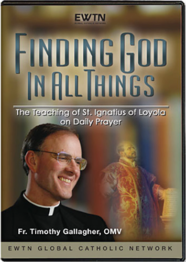Finding God in All Things: The Teaching of St. Ignatius of Loyola on Prayer, Video DVD