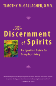 Discernment of Spirits: An Ignatian Guide for Everyday Living