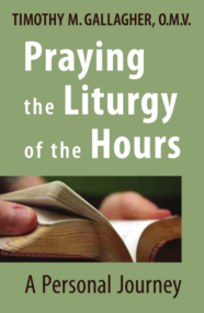 Praying the Liturgy of the Hours, A Personal Journey