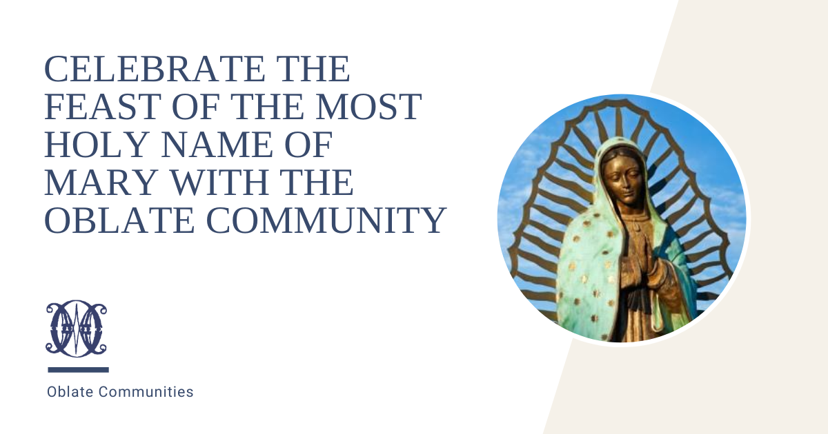 Celebrate the Feast of the Most Holy Name of Mary With the Oblate