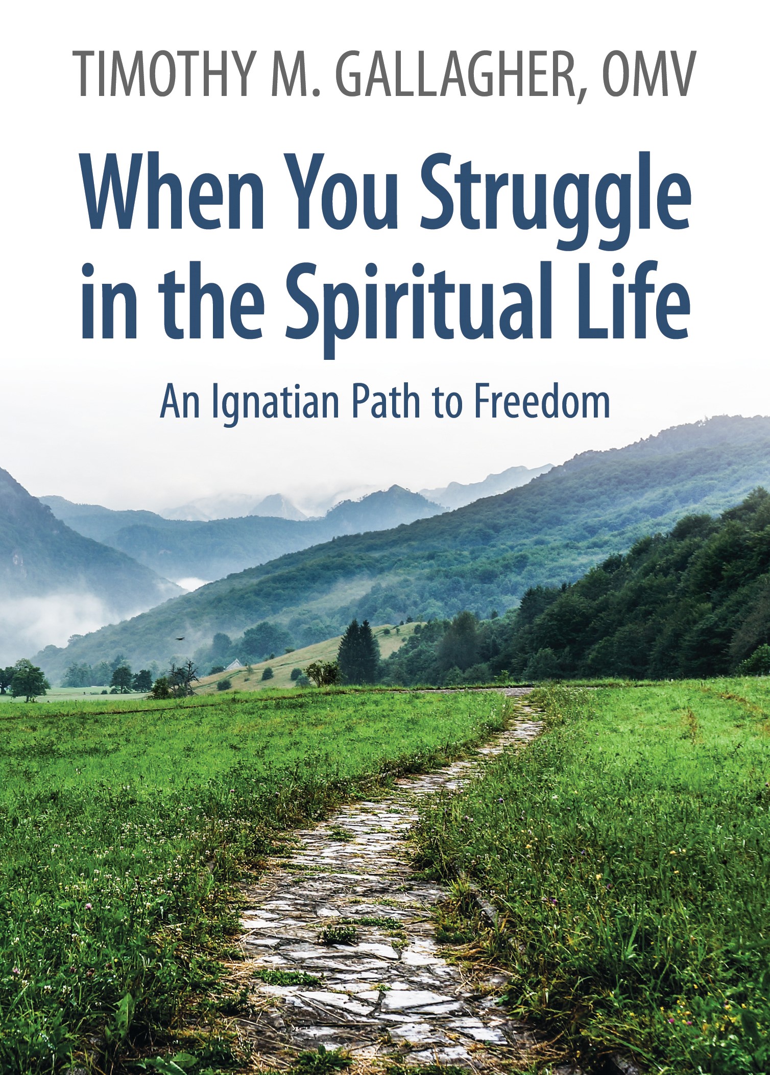 when you struggle in the spiritual life