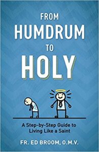 From Humdrum To Holy