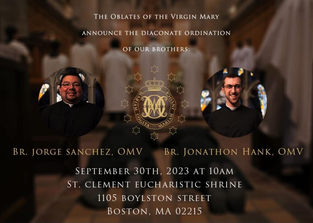 The diaconate ordination of Br. Jorge and Br. Jonathon will be 9/30/23.