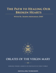 The Path to Healing Our Broken Hearts with Fr. Shawn Monahan, OMV