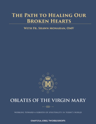 The Path to Healing Our Broken Hearts with Fr. Shawn Monahan, OMV