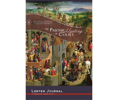 Lenten Journal: The Paschal Mystery of Christ