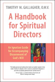 A Handbook for Spiritual Directors: An Ignatian Guide for Accompanying Discernment of God's Will